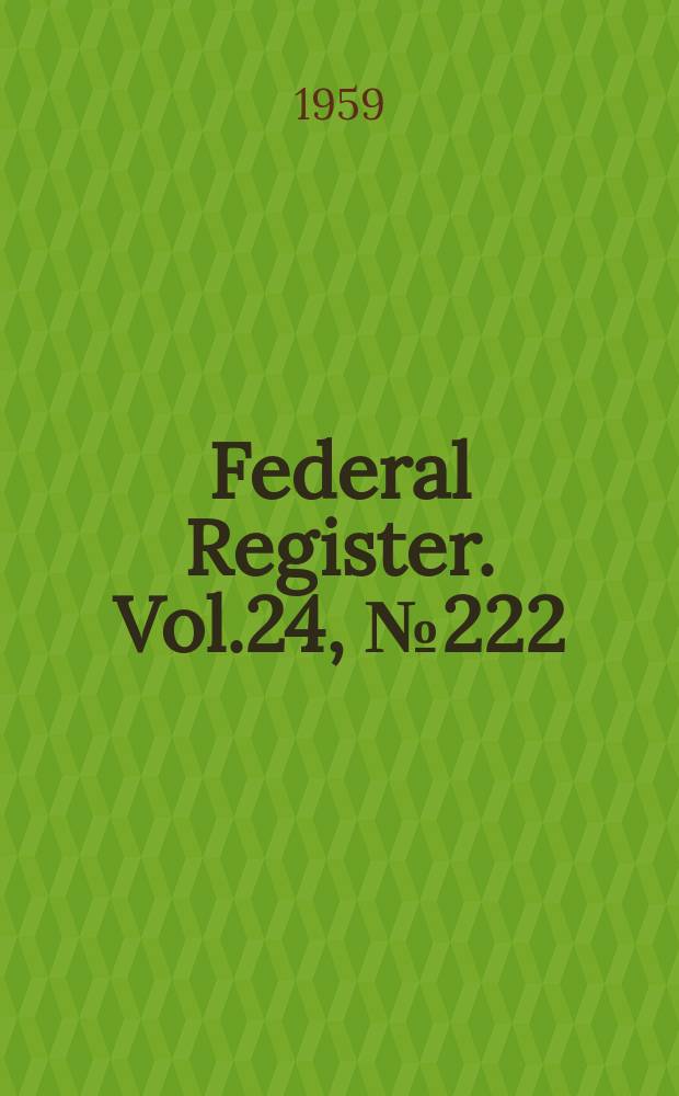 Federal Register. Vol.24, №222