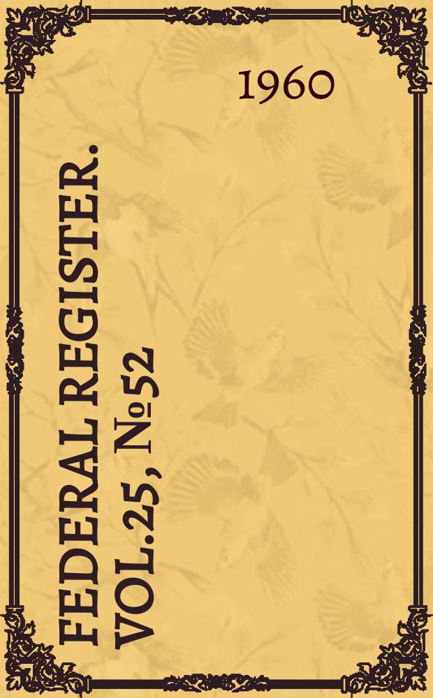 Federal Register. Vol.25, №52