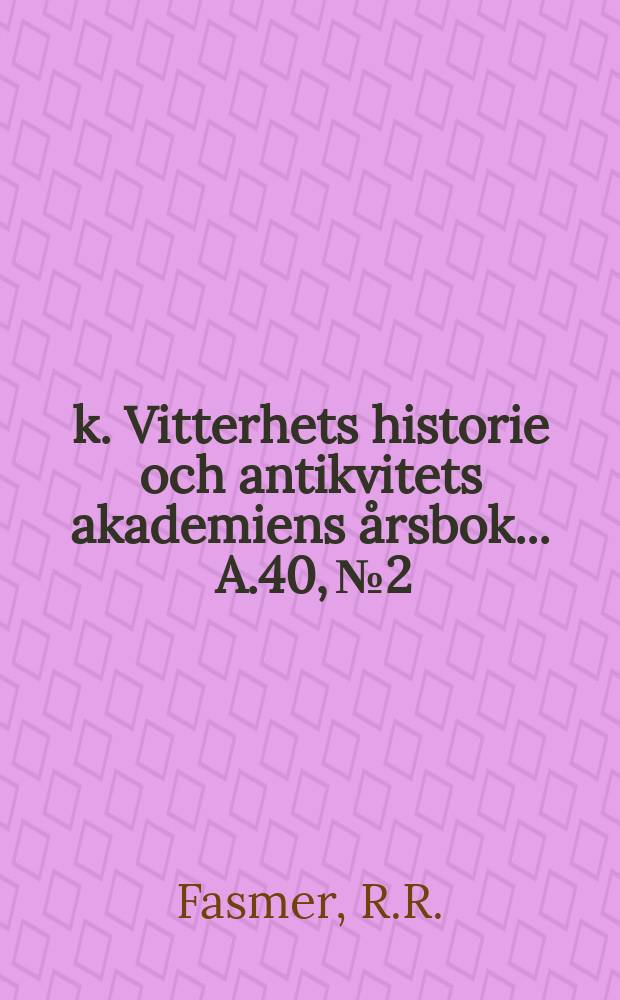 k. Vitterhets historie och antikvitets akademiens årsbok ... A.40, №2 : Ein im Dorfe Staryi Dedin in ...