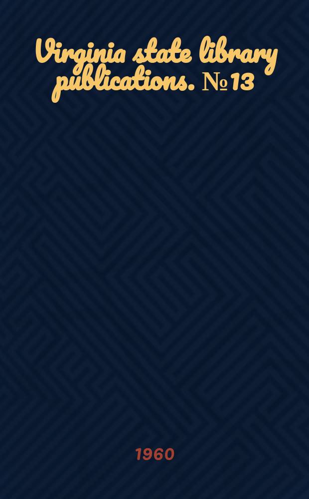 Virginia state library publications. №13 : The Manufacture and testing of durable book papers