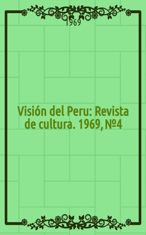 Visión del Peru : Revista de cultura. 1969, №4 : Homenaje internacional a Cesar Vallejo