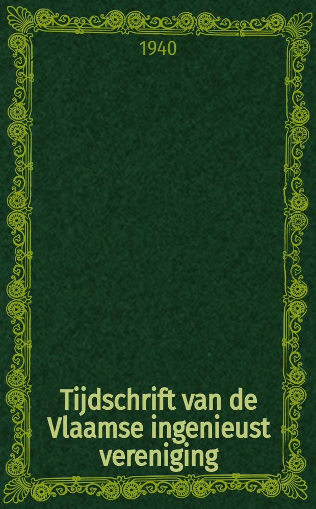 Tijdschrift van de Vlaamse ingenieust vereniging