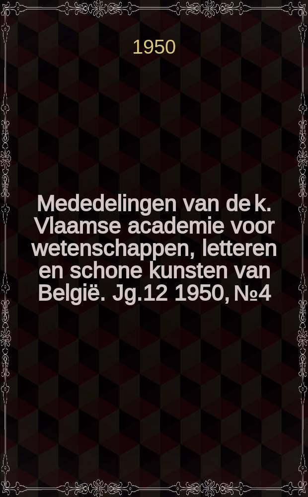 Mededelingen van de k. Vlaamse academie voor wetenschappen, letteren en schone kunsten van België. Jg.12 1950, №4 : De historische kritiek ...