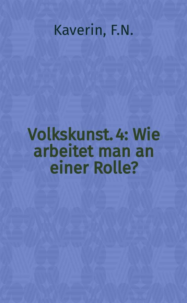 Volkskunst. 4 : Wie arbeitet man an einer Rolle?