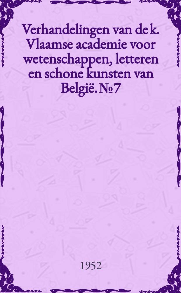 Verhandelingen van de k. Vlaamse academie voor wetenschappen, letteren en schone kunsten van België. №7 : Het koordoksaal in de Nederlander
