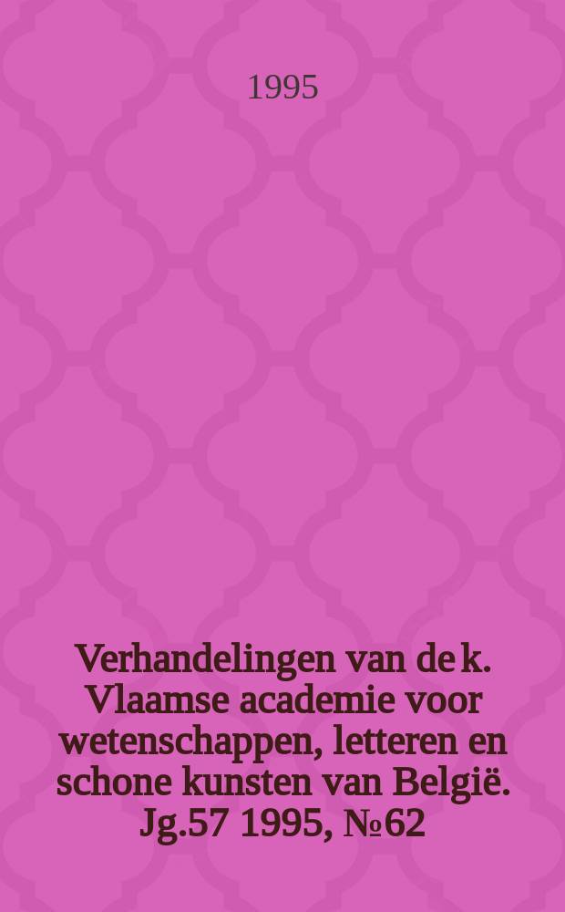 Verhandelingen van de k. Vlaamse academie voor wetenschappen, letteren en schone kunsten van België. Jg.57 1995, №62 : Het ''Boec van den houte''