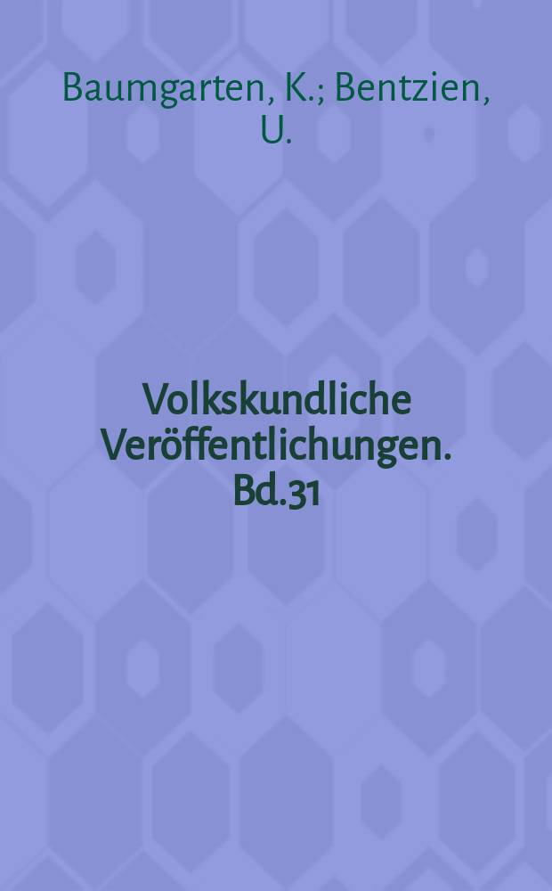 Volkskundliche Veröffentlichungen. Bd.31 : Hof und Wirtschaft der Ribnitzer Bauern