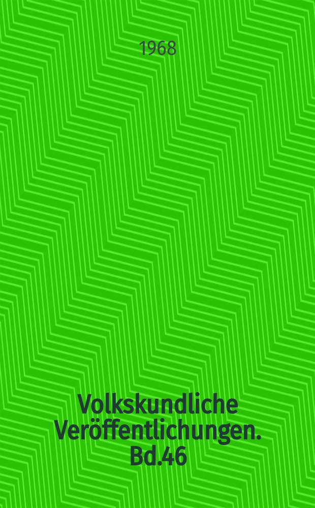 Volkskundliche Veröffentlichungen. Bd.46 : ''Balticum ethnographicum'' colloquium