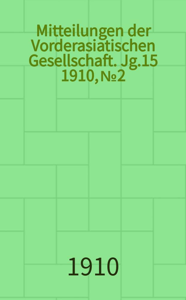 Mitteilungen der Vorderasiatischen Gesellschaft. Jg.15 1910, №2/4 : Studien zur Odyssee...