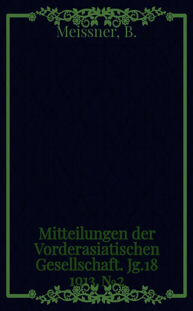 Mitteilungen der Vorderasiatischen Gesellschaft. Jg.18 1913, №2 : Assyriologische Studien