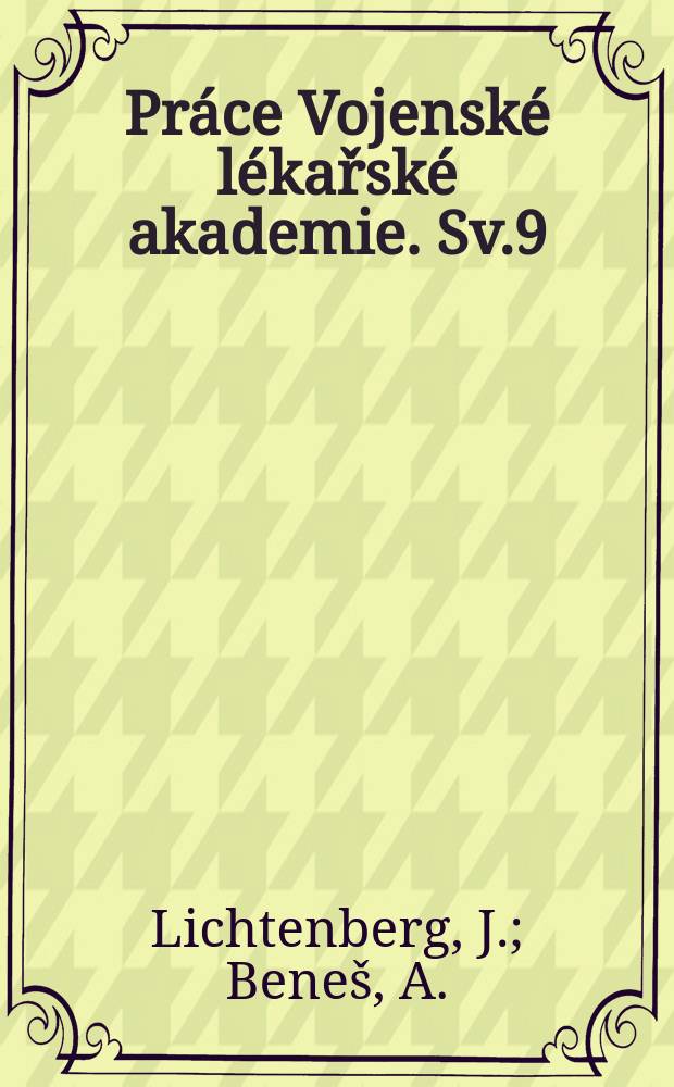 Práce Vojenské lékařské akademie. Sv.9 : Předlékařská a prvni lékařská pomoc v poli