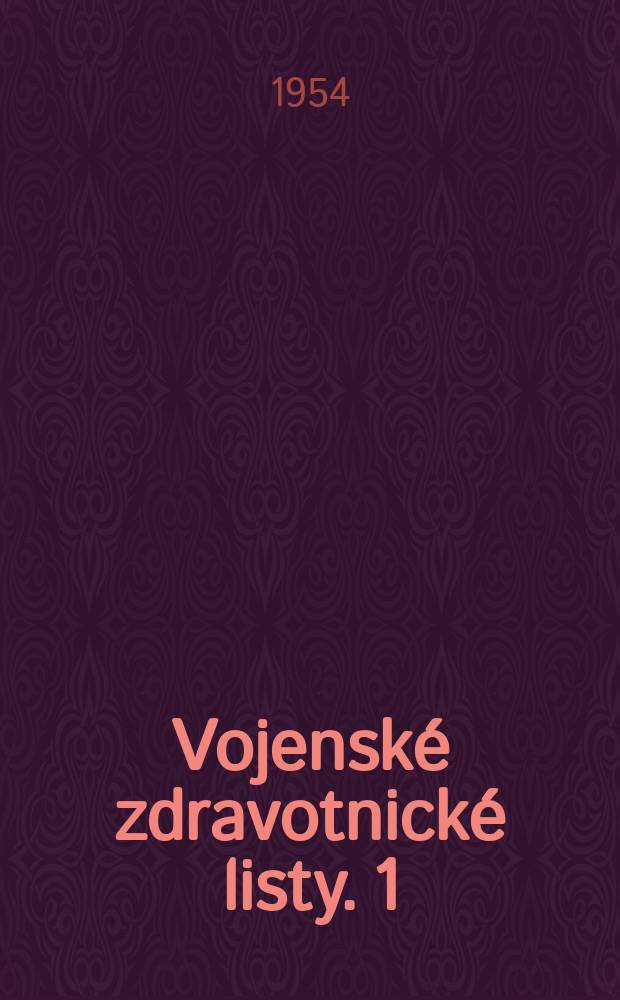 Vojensk&eacute; zdravotnick&eacute; listy. 1 : Zhoubn&eacute; n&aacute;dory cest d&yacute;chac&iacute;ch a horn&iacute;ch cest zaž&iacute;vac&iacute;ch
