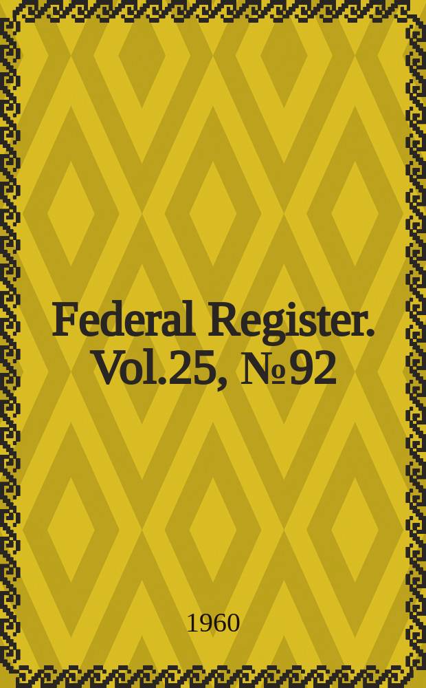 Federal Register. Vol.25, №92