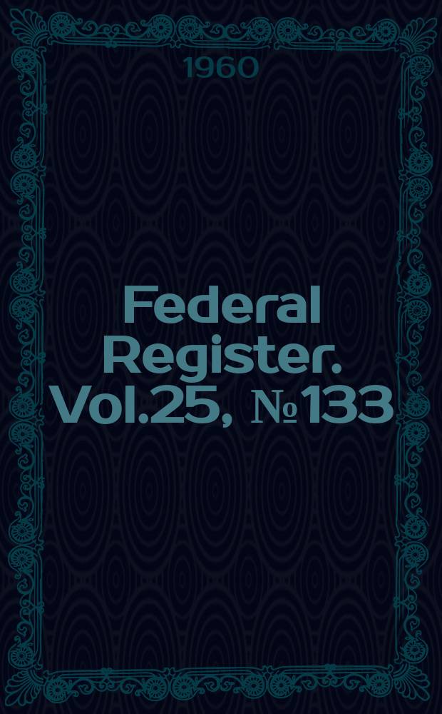 Federal Register. Vol.25, №133