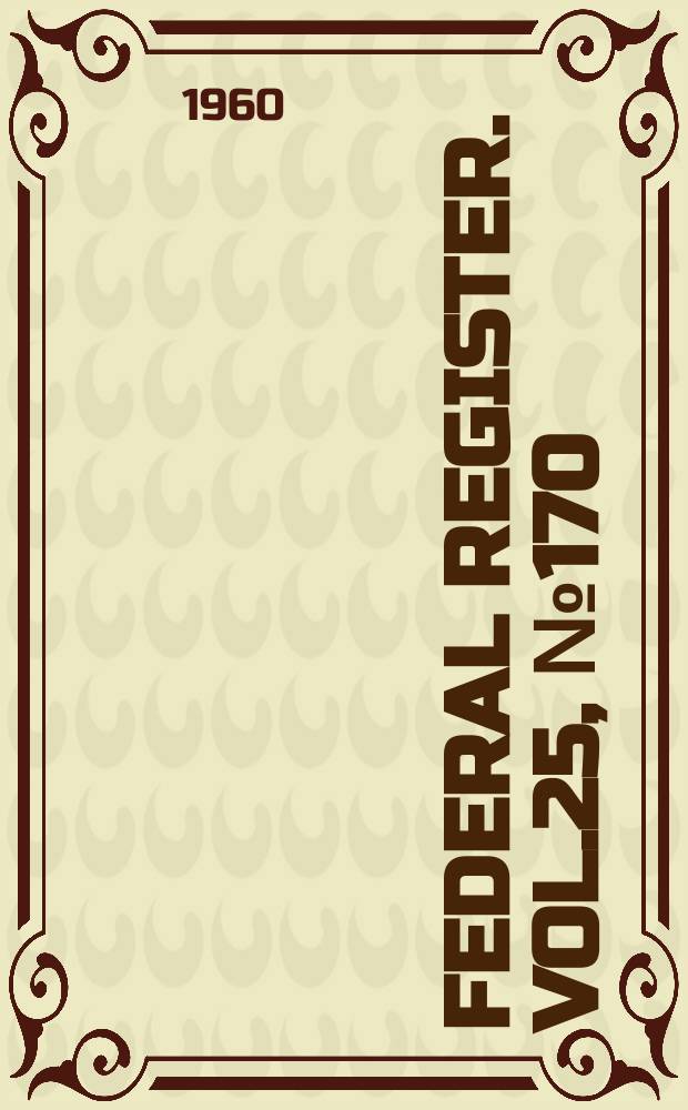Federal Register. Vol.25, №170