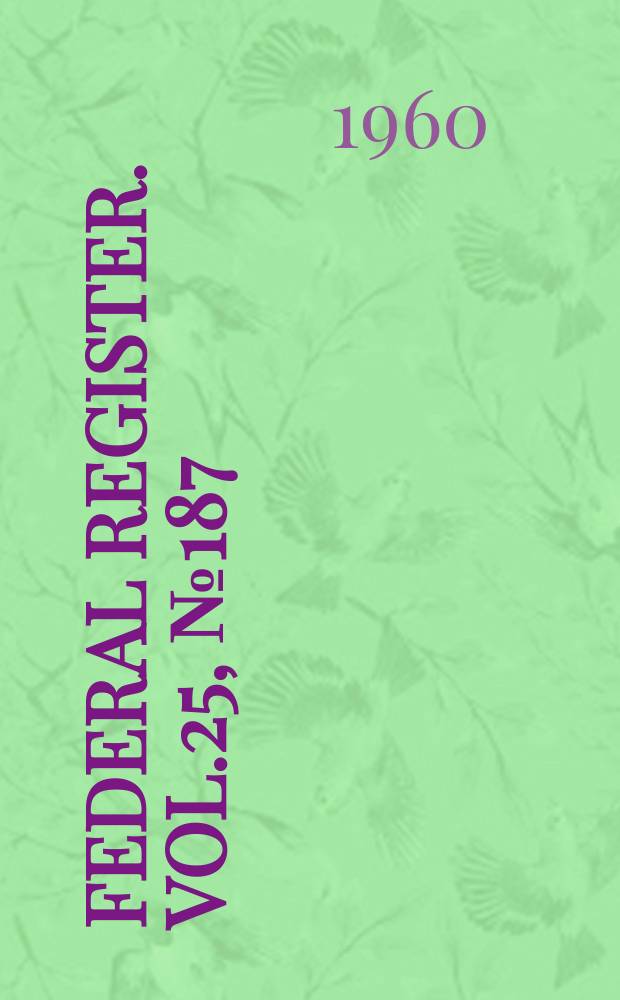 Federal Register. Vol.25, №187