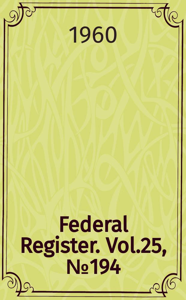 Federal Register. Vol.25, №194