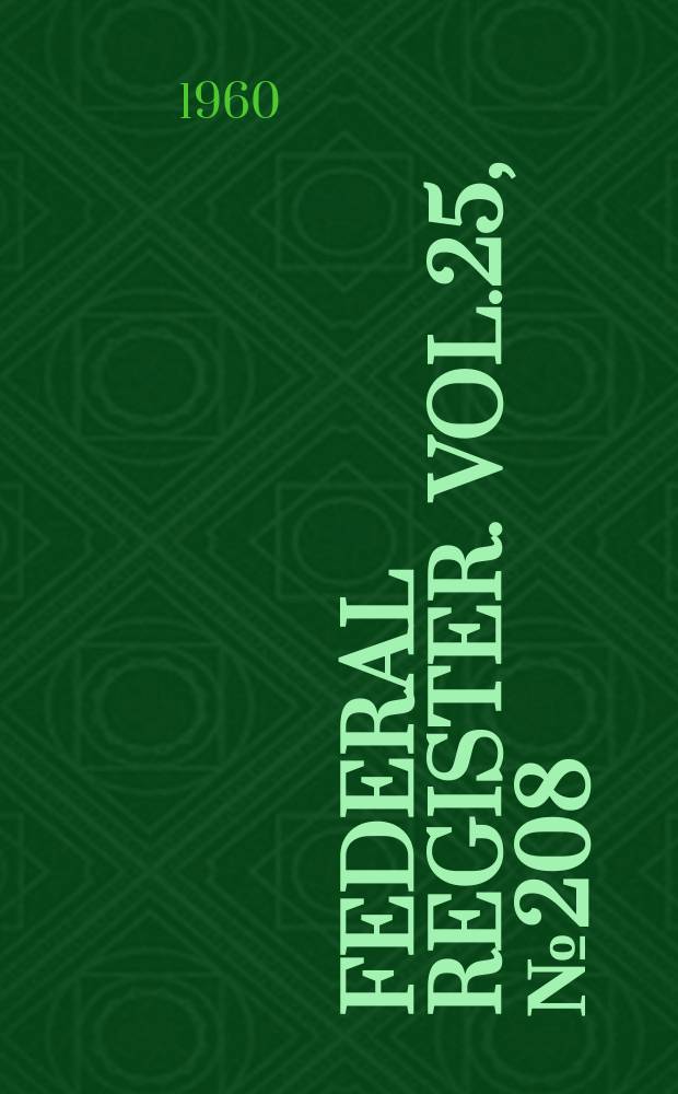 Federal Register. Vol.25, №208