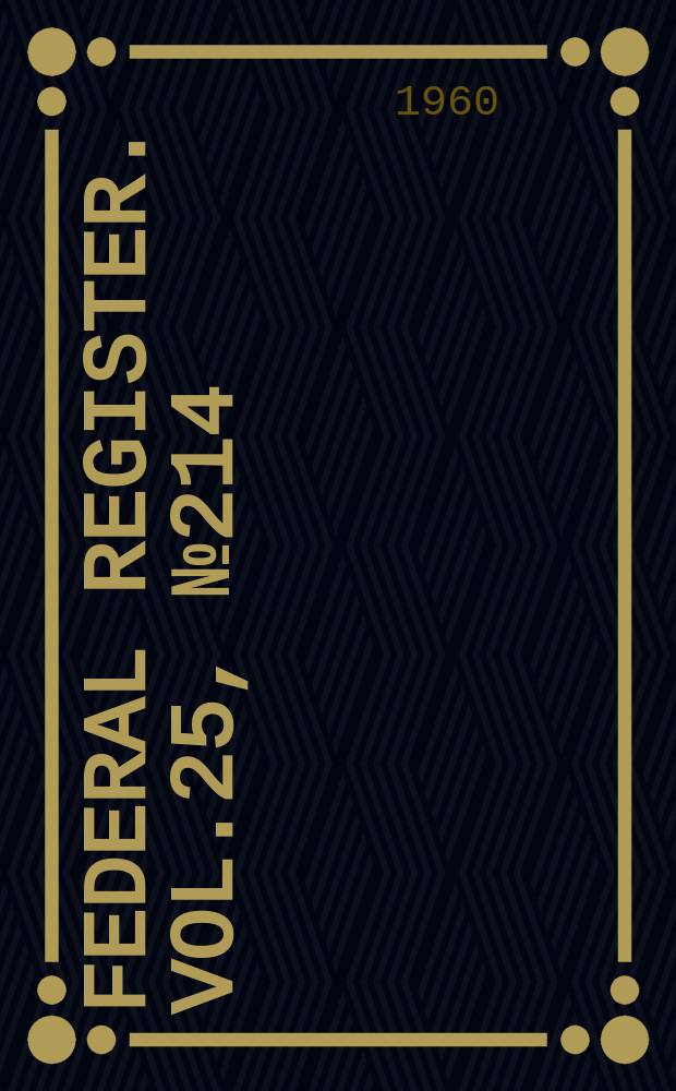 Federal Register. Vol.25, №214