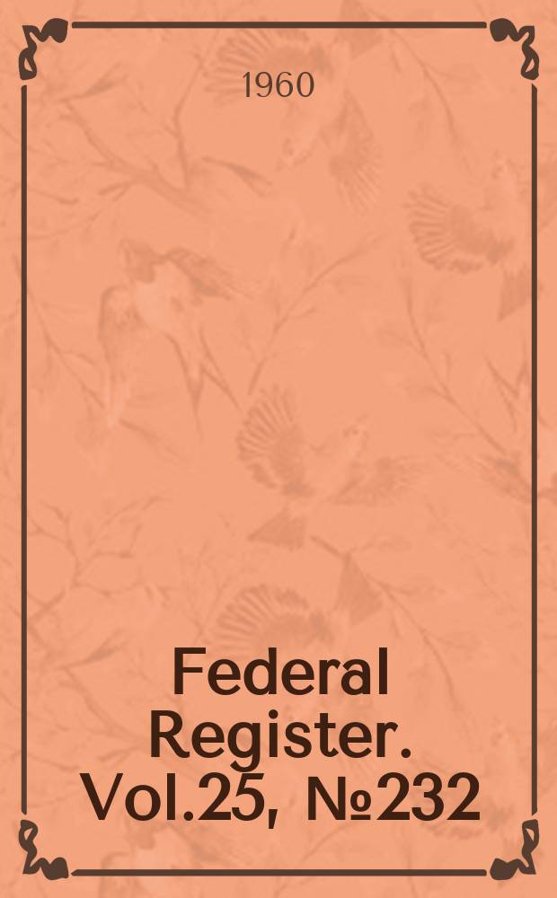 Federal Register. Vol.25, №232