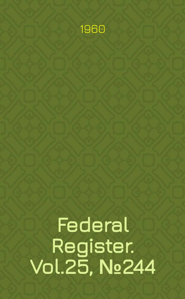 Federal Register. Vol.25, №244