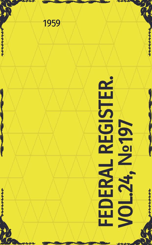 Federal Register. Vol.24, №197