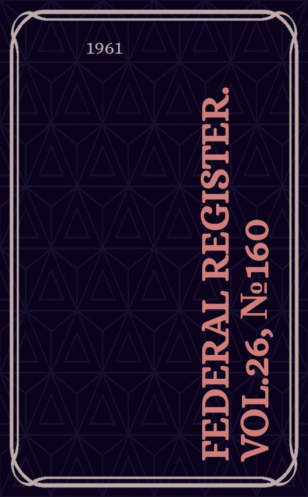 Federal Register. Vol.26, №160