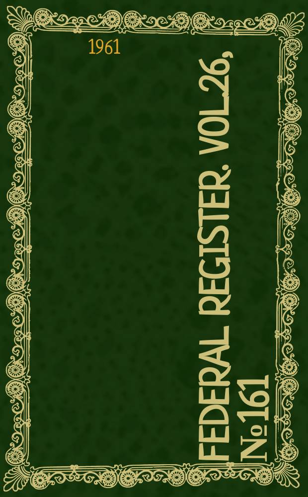 Federal Register. Vol.26, №161