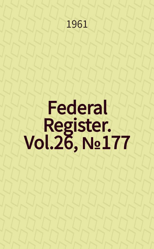 Federal Register. Vol.26, №177