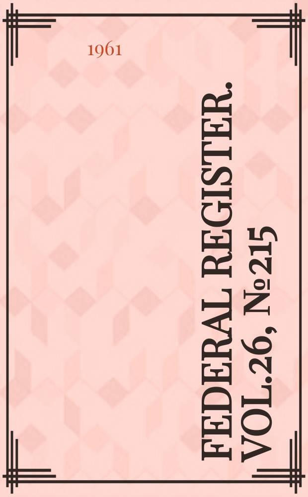 Federal Register. Vol.26, №215