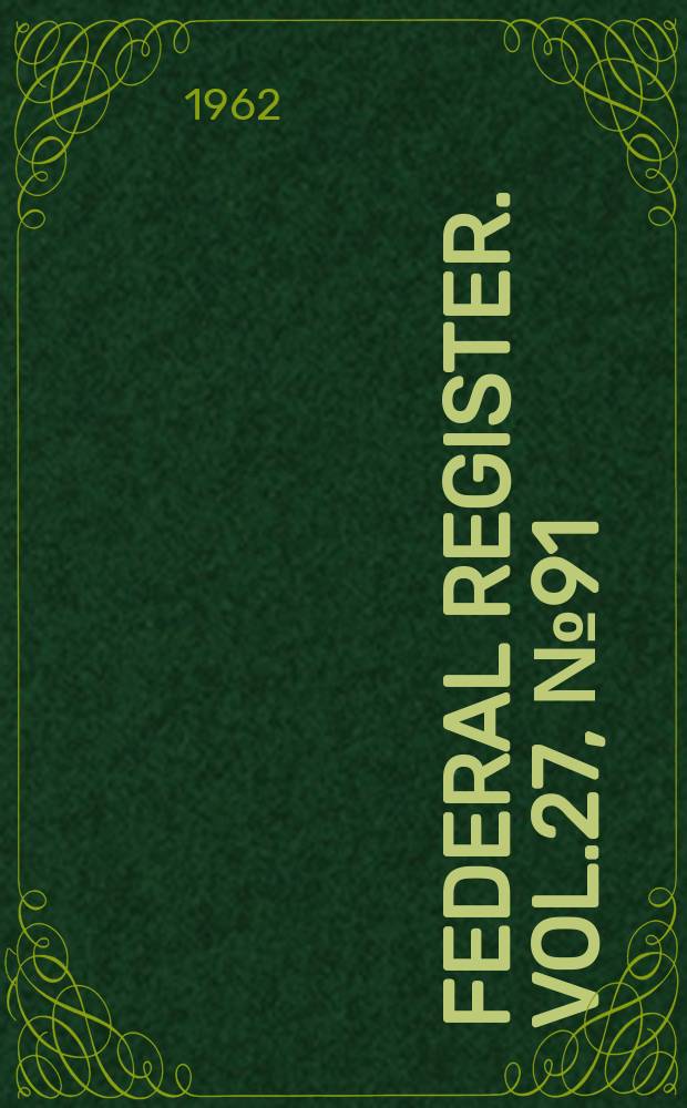 Federal Register. Vol.27, №91