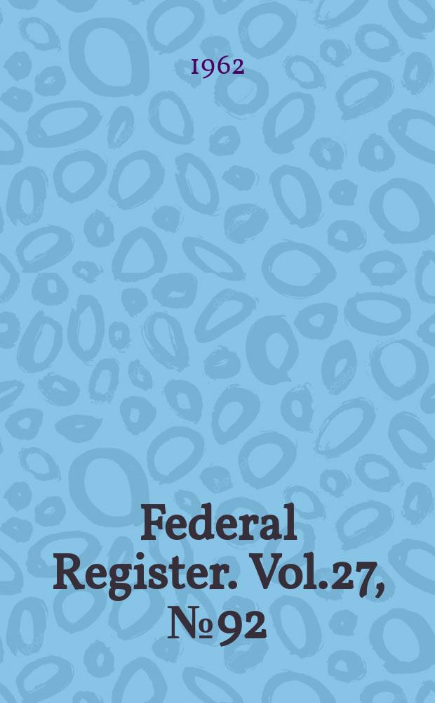 Federal Register. Vol.27, №92