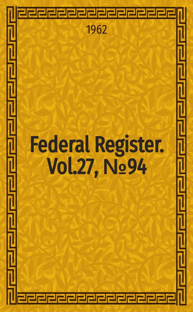 Federal Register. Vol.27, №94