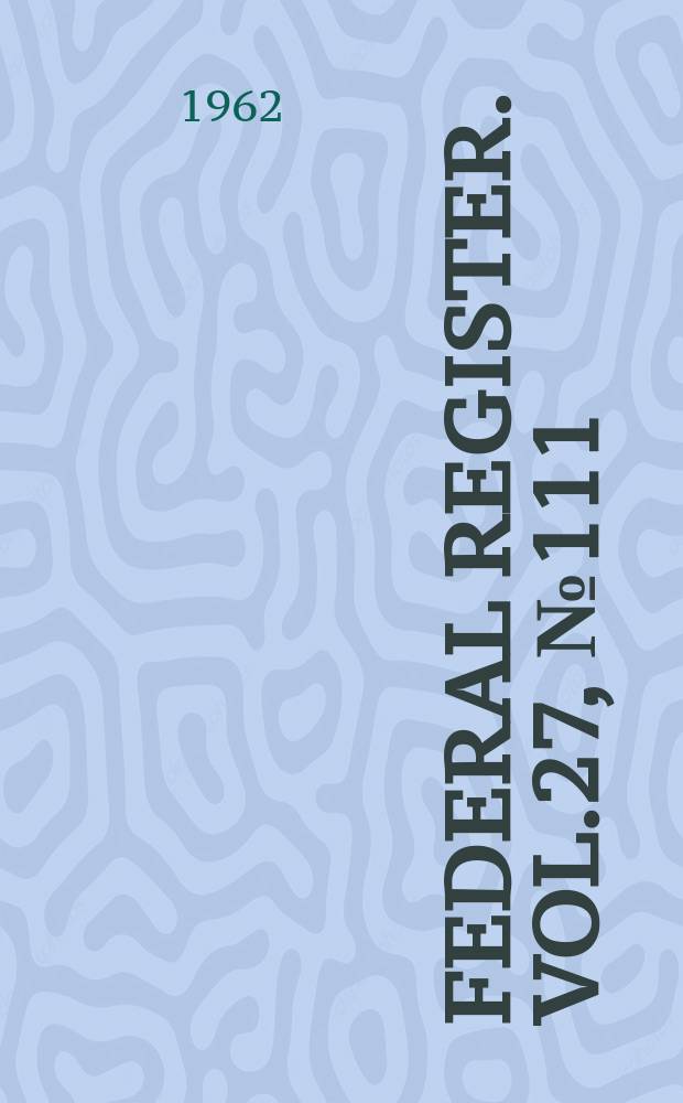 Federal Register. Vol.27, №111