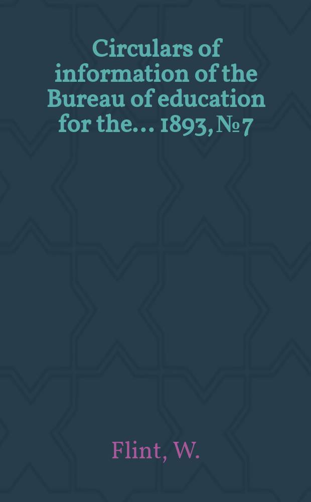 Circulars of information of the Bureau of education for the ... 1893, №7 : Statistics of public libraries in the United States and Canada