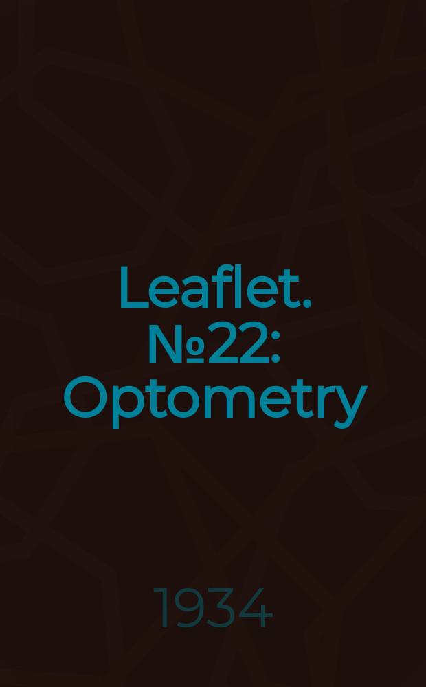Leaflet. №22 : Optometry