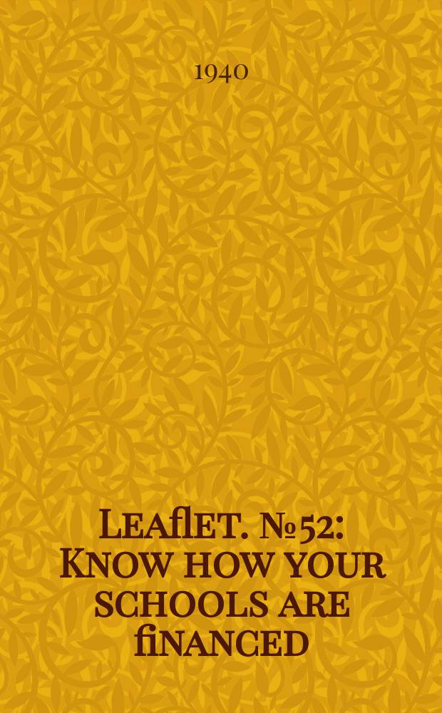 Leaflet. №52 : Know how your schools are financed