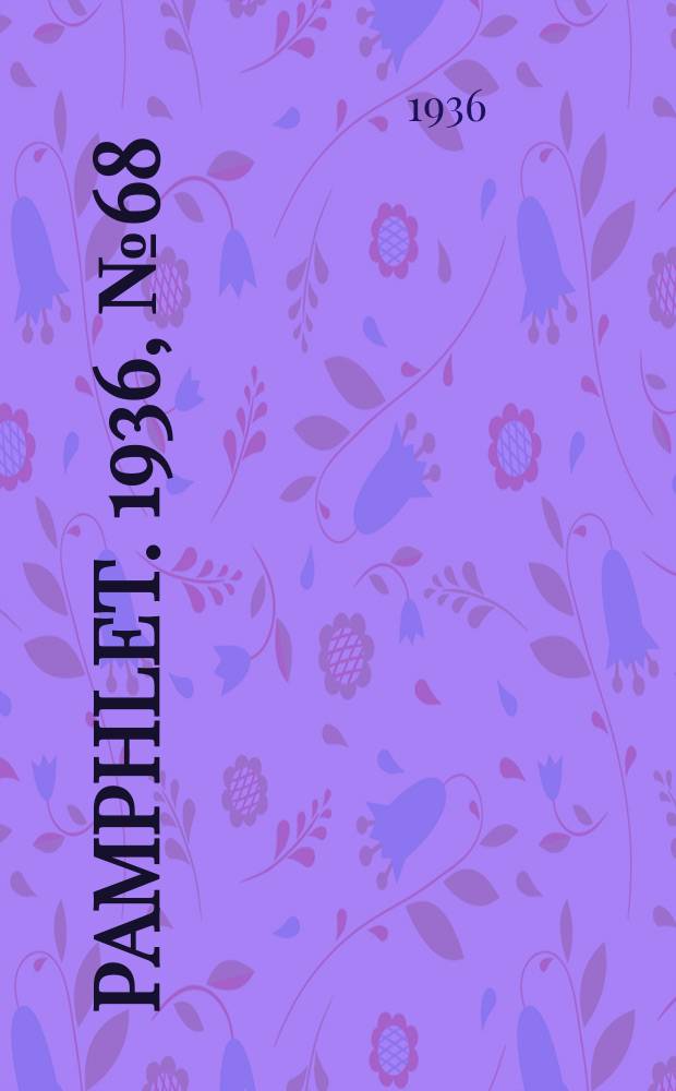 Pamphlet. 1936, №68 : What every teacher should know about the physical condition of her pupils