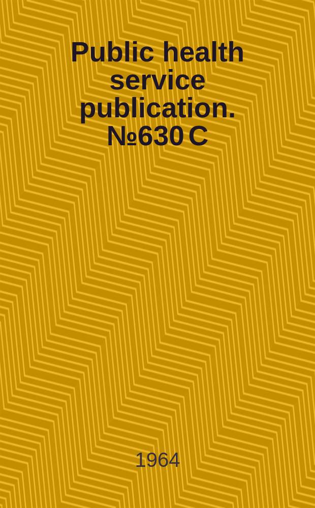 Public health service publication. №630 C : Where to write for divorce records