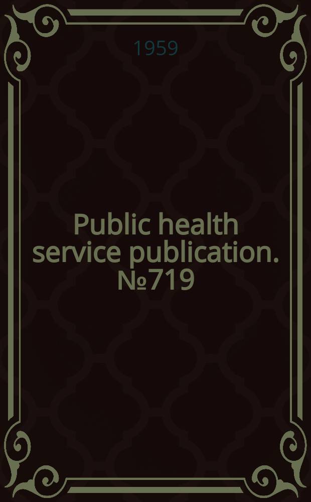 Public health service publication. №719 : International classification of diseases
