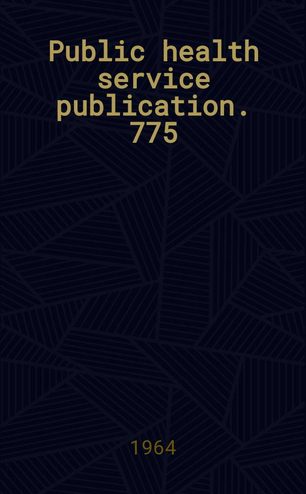 Public health service publication. 775(Rev.), Vol.1 : Municipal water facilities