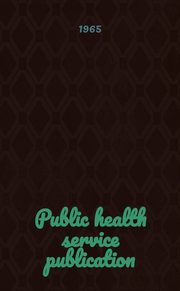 Public health service publication : Tuberculosis beds in hospitals and sanatoria 1964