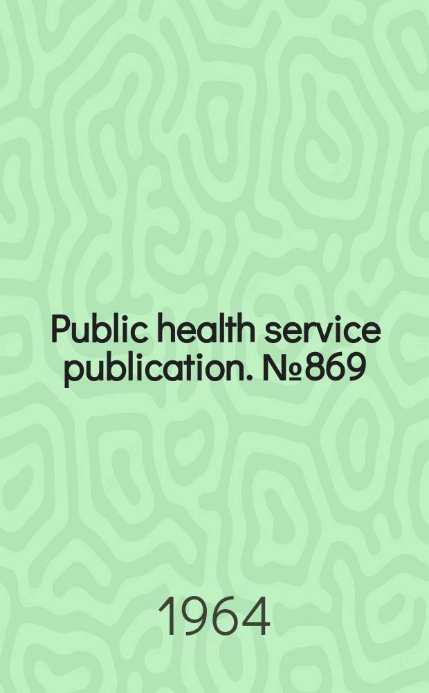 Public health service publication. №869 : Selected films for migrant workers