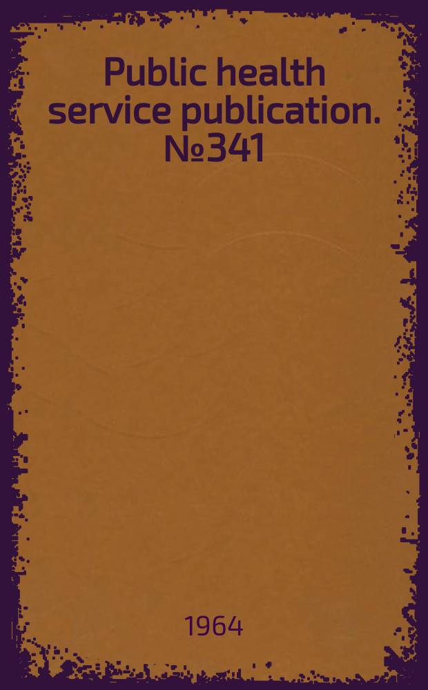 Public health service publication. №341 : VD fact sheet 1964 21st