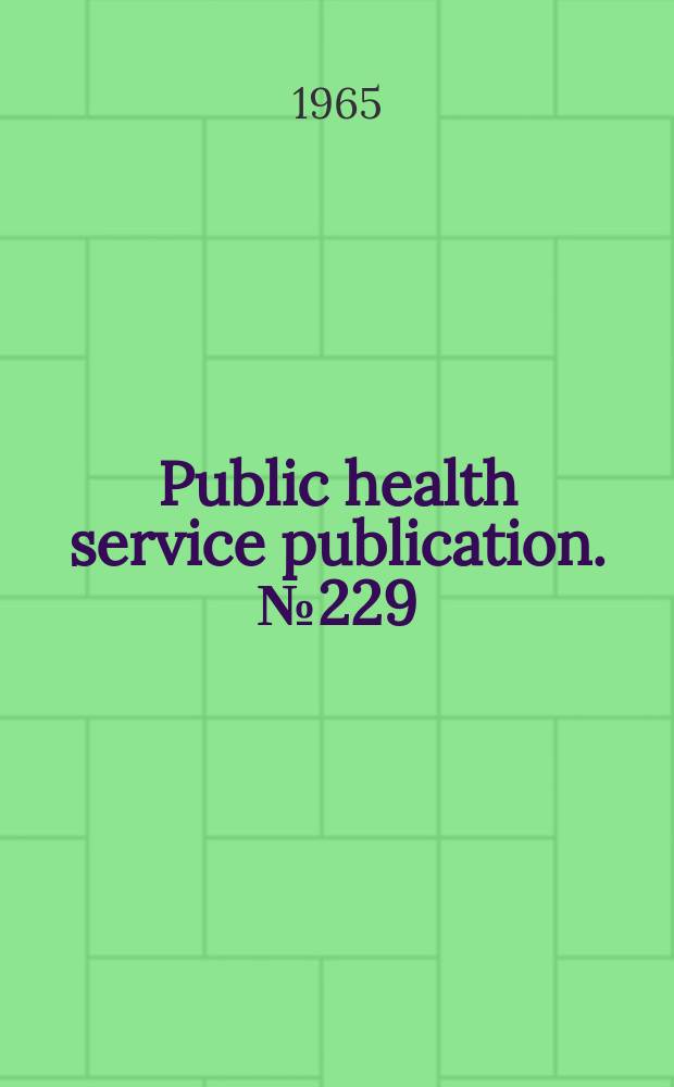 Public health service publication. №229 : Grade "A" pasteurized milk ordinance