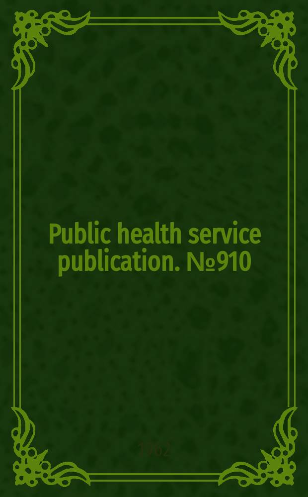 Public health service publication. №910 : Biomedical serials 1950-1960