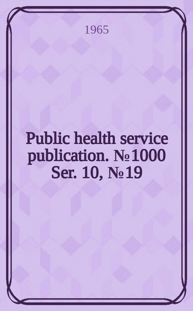 Public health service publication. №1000 Ser. 10, №19 : Physician visits
