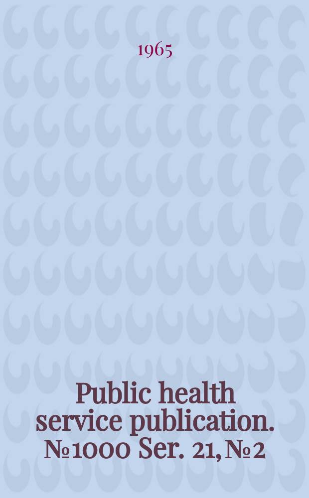 Public health service publication. №1000 Ser. 21, №2 : Demographic characteristics of persons married between January 1955 and June United States
