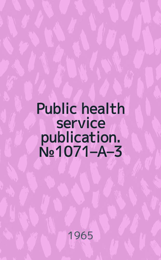 Public health service publication. №1071–A–3 : Emergency health service preparedness check list