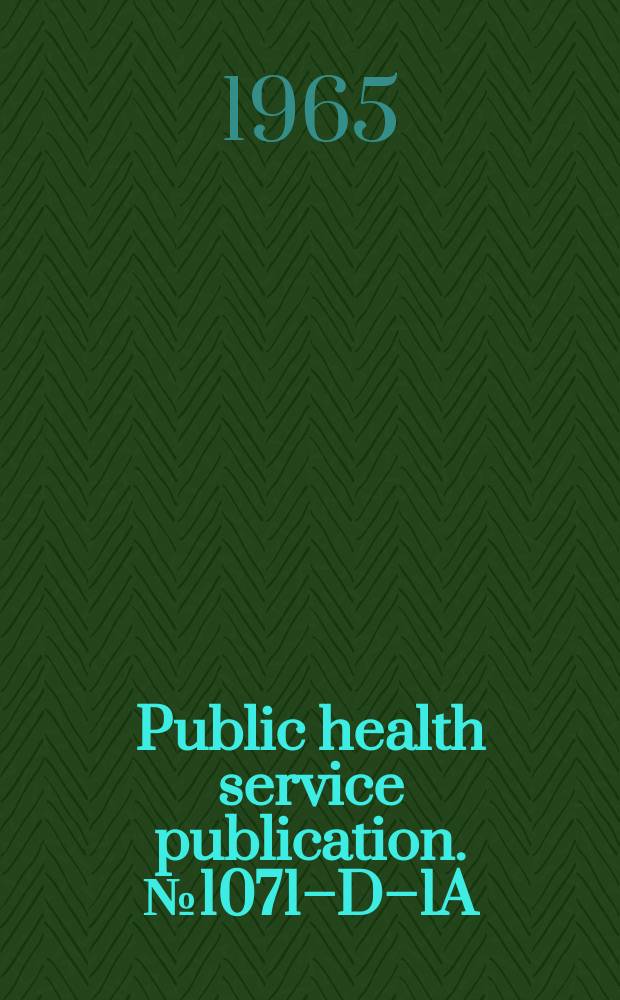 Public health service publication. №1071–D–1A : Guide for suggested course in austere medical care for disaster
